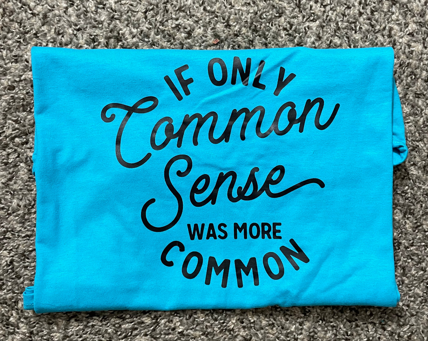 Common Sense Tshirt